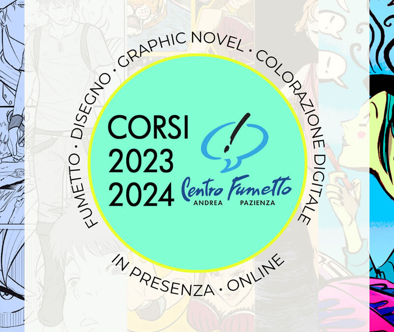 CORSI 2023-2024 DEL CENTRO FUMETTO “ANDREA PAZIENZA”